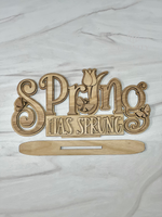 Spring Has Sprung standing sign