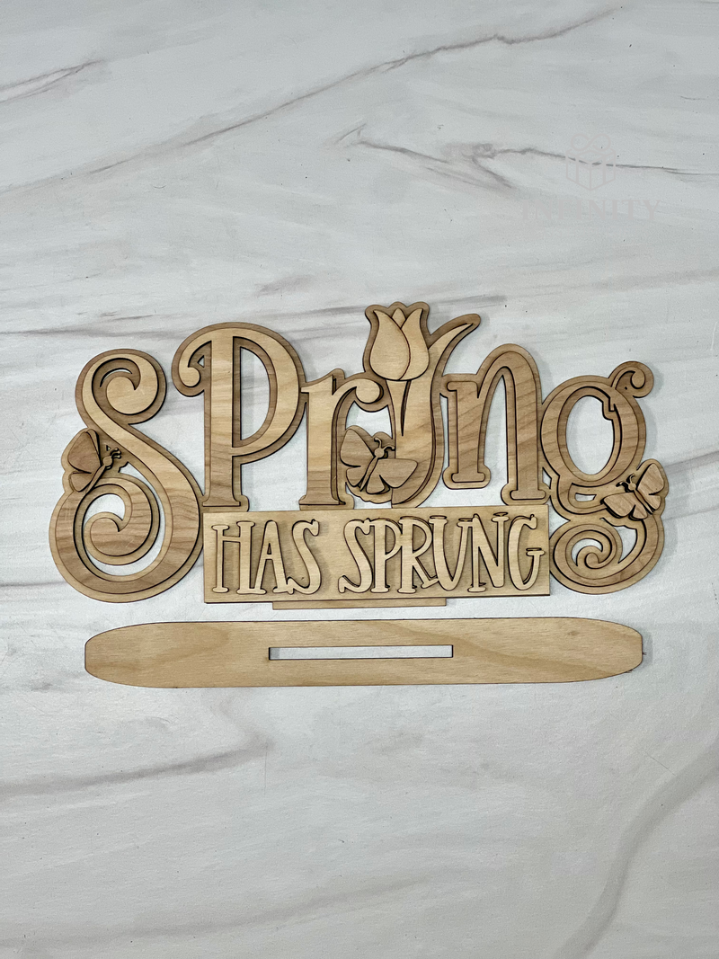 Spring Has Sprung standing sign